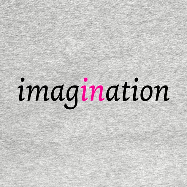 Imagination is in by Artstastic